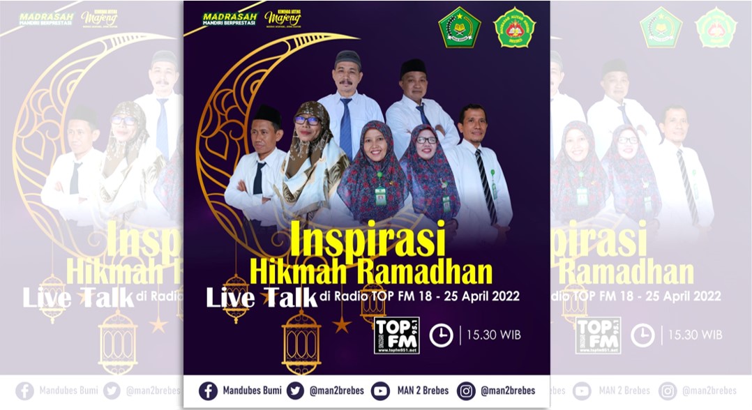 Inspirasi Hikmah Ramadhan MAN 2 Brebes featuring TOP FM Tahun 2022